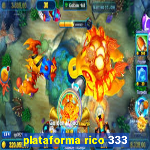 plataforma rico 333